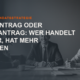 Titelbild: Eigenantrag oder Fremdantrag