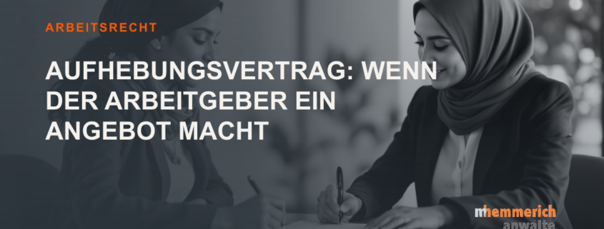 Titelbild: Aufhebungsvertrag: Wenn der Arbeitgeber ein Angebot macht